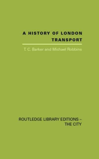 A History of London Transport : The Nineteenth Century, Hardback Book