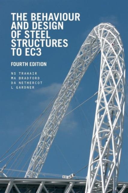 The Behaviour and Design of Steel Structures to EC3, Paperback / softback Book