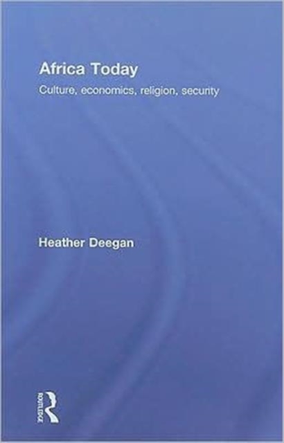 Africa Today : Culture, Economics, Religion, Security, Hardback Book