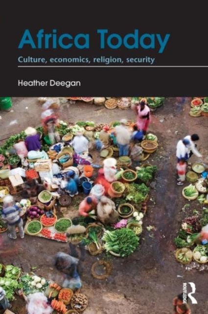 Africa Today : Culture, Economics, Religion, Security, Paperback / softback Book