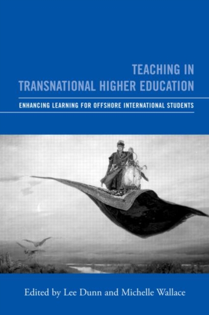 Teaching in Transnational Higher Education : Enhancing Learning for Offshore International Students, Paperback / softback Book