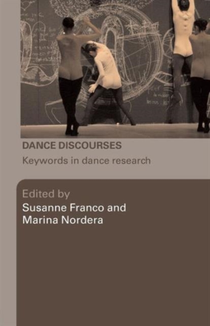 Dance Discourses : Keywords in Dance Research, Paperback / softback Book