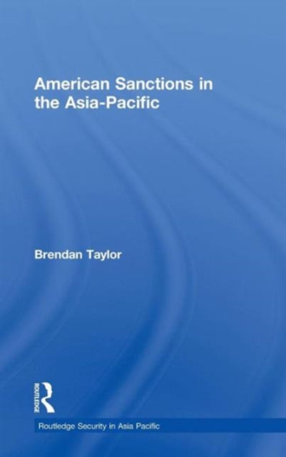 American Sanctions in the Asia-Pacific, Hardback Book