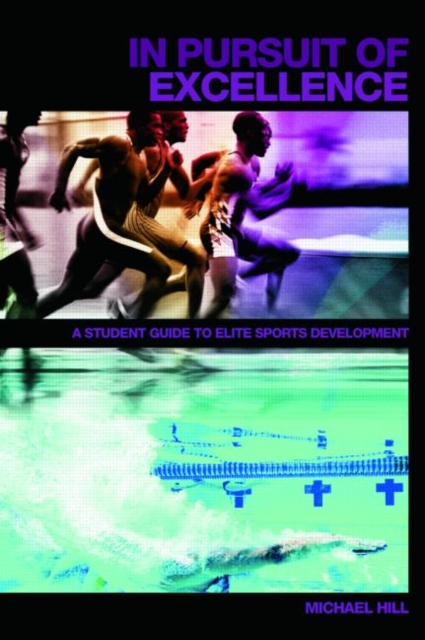 In Pursuit of Excellence : A Student Guide to Elite Sports Development, Paperback / softback Book