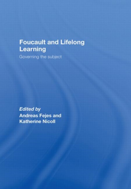 Foucault and Lifelong Learning : Governing the Subject, Hardback Book