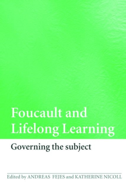 Foucault and Lifelong Learning : Governing the Subject, Paperback / softback Book