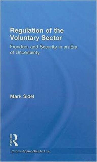 Regulation of the Voluntary Sector : Freedom and Security in an Era of Uncertainty, Hardback Book