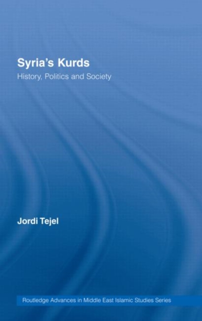 Syria's Kurds : History, Politics and Society, Hardback Book