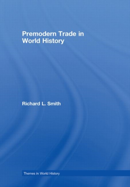 Premodern Trade in World History, Hardback Book