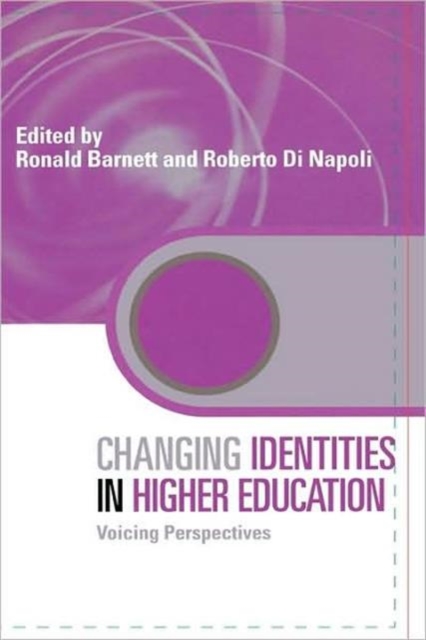 Changing Identities in Higher Education : Voicing Perspectives, Hardback Book