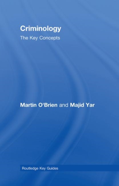 Criminology: The Key Concepts, Hardback Book