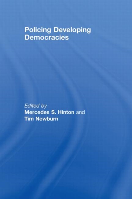 Policing Developing Democracies, Hardback Book