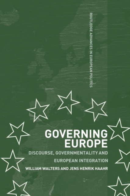 Governing Europe : Discourse, Governmentality and European Integration, Paperback / softback Book