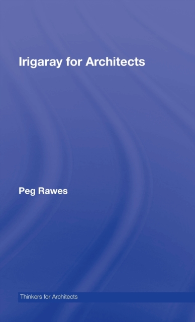 Irigaray for Architects, Hardback Book