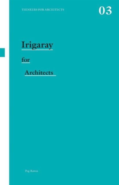 Irigaray for Architects, Paperback / softback Book