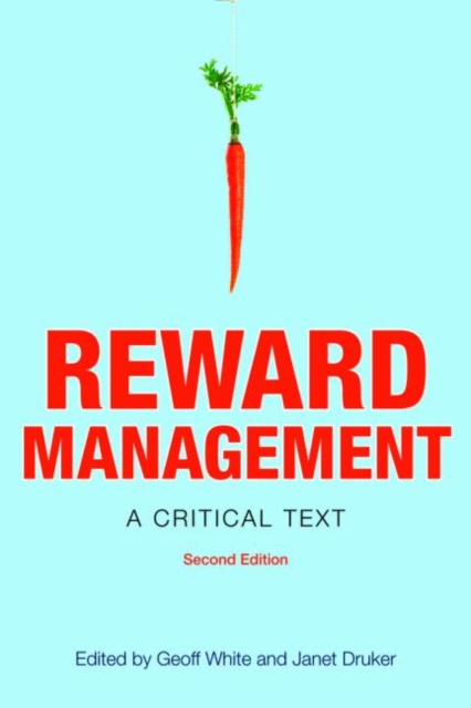 Reward Management : A critical text, Paperback / softback Book