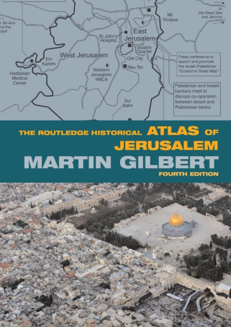The Routledge Historical Atlas of Jerusalem : Fourth edition, Paperback / softback Book