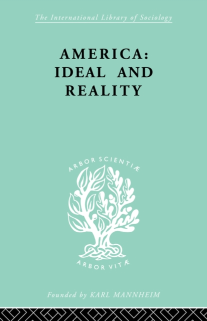 America - Ideal and Reality : The United States of 1776 in Contemporary Philosophy, Paperback / softback Book