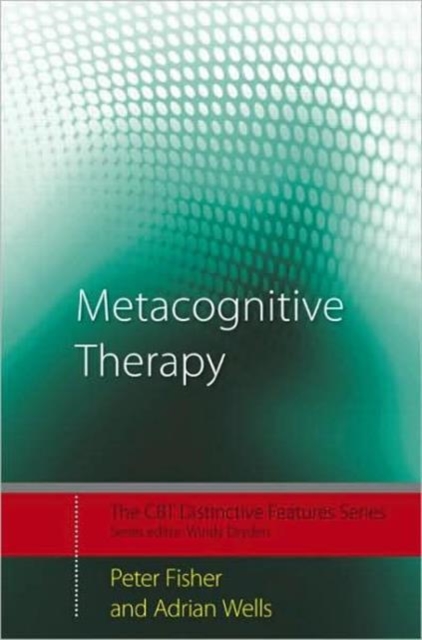 Metacognitive Therapy : Distinctive Features, Paperback / softback Book