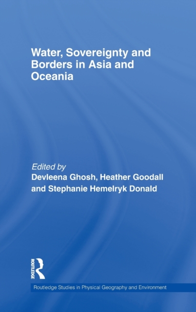 Water, Sovereignty and Borders in Asia and Oceania, Hardback Book