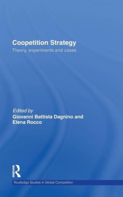 Coopetition Strategy : Theory, experiments and cases, Hardback Book
