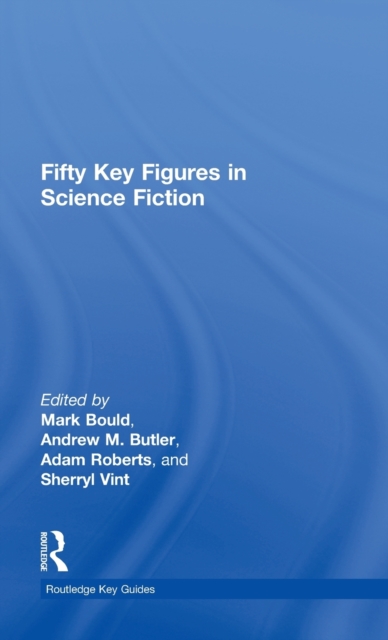 Fifty Key Figures in Science Fiction, Hardback Book