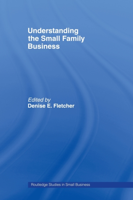 Understanding the Small Family Business, Paperback / softback Book