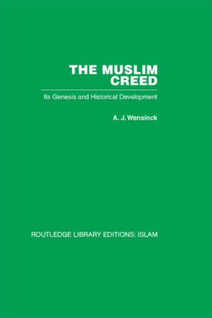 The Muslim Creed : Its Genesis and Historical Development, Hardback Book
