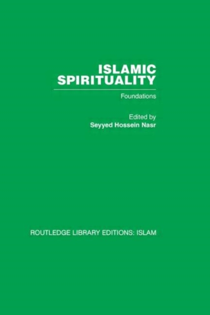 Islamic Spirituality : Foundations, Hardback Book