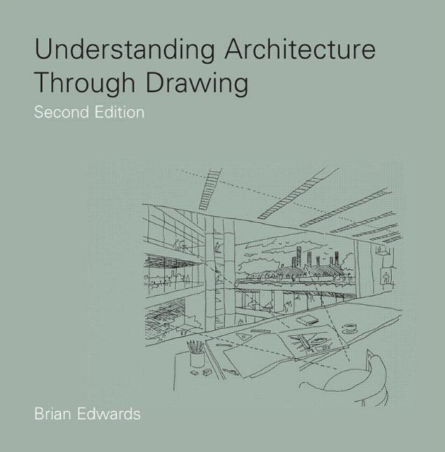 Understanding Architecture Through Drawing, Hardback Book