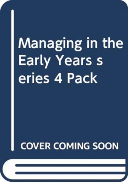 Managing in the Early Years series 4 Pack, Multiple-component retail product Book