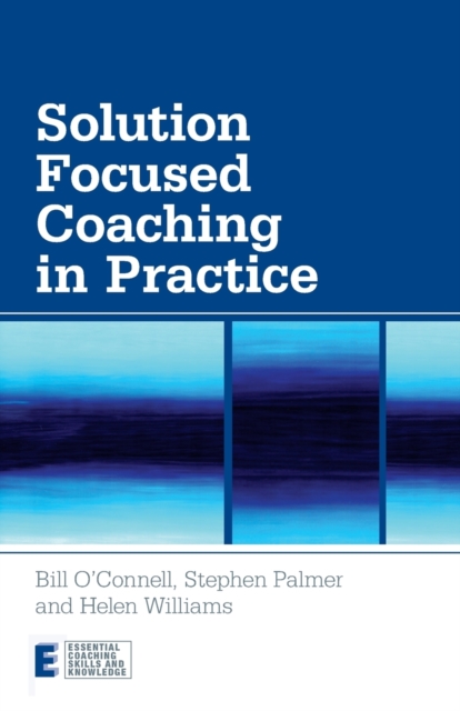 Solution Focused Coaching in Practice, Paperback / softback Book