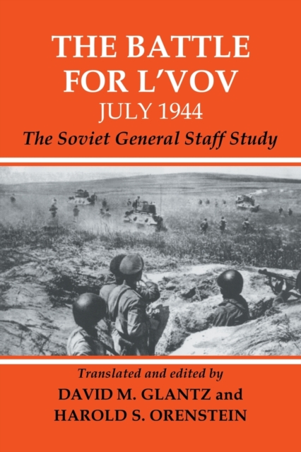 The Battle for L'vov July 1944 : The Soviet General Staff Study, Paperback / softback Book