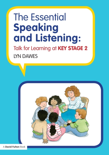 The Essential Speaking and Listening : Talk for Learning at Key Stage 2, Paperback / softback Book