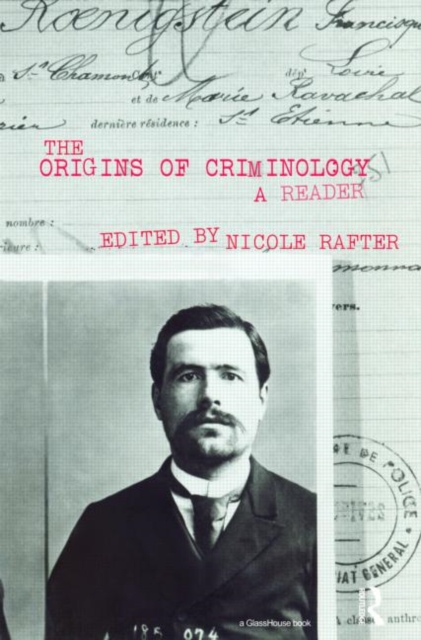 The Origins of Criminology : A Reader, Paperback / softback Book