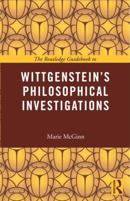 The Routledge Guidebook to Wittgenstein's Philosophical Investigations, Paperback / softback Book