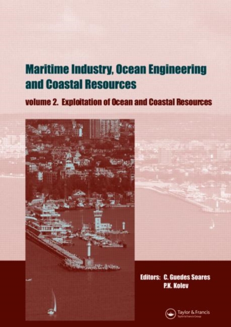 Maritime Industry, Ocean Engineering and Coastal Resources, Two Volume Set : Proceedings of the 12th International Congress of the International Maritime Association of the Mediterranean (IMAM 2007),, Multiple-component retail product Book