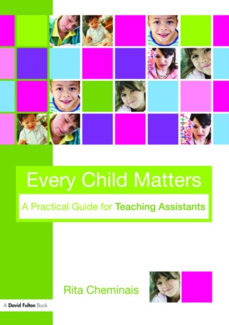 Every Child Matters : A Practical Guide for Teaching Assistants, Paperback / softback Book
