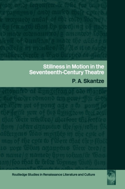 Stillness in Motion in the Seventeenth-Century Theatre, Paperback / softback Book