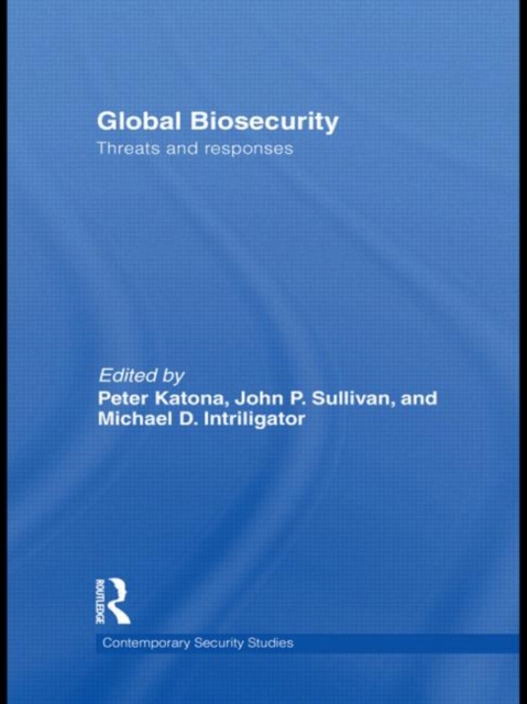 Global Biosecurity : Threats and Responses, Hardback Book