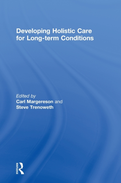 Developing Holistic Care for Long-term Conditions, Hardback Book