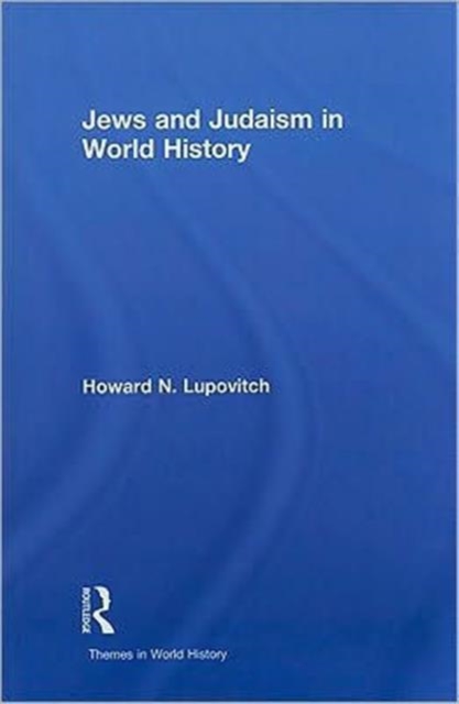Jews and Judaism in World History, Hardback Book