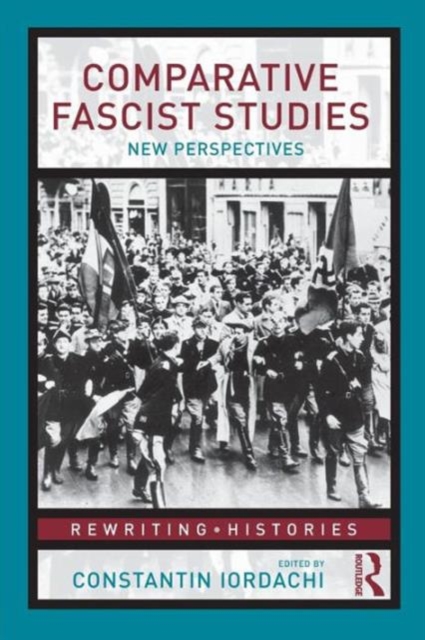 Comparative Fascist Studies : New Perspectives, Paperback / softback Book