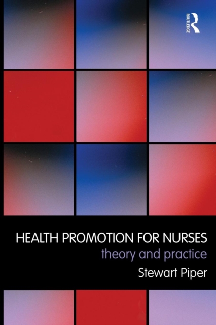 Health Promotion for Nurses : Theory and Practice, Paperback / softback Book
