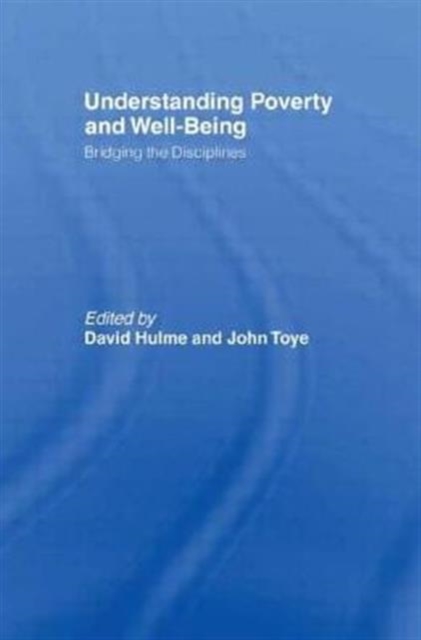 Understanding Poverty and Well-Being : Bridging the Disciplines, Paperback / softback Book