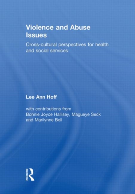 Violence and Abuse Issues : Cross-Cultural Perspectives for Health and Social Services, Hardback Book