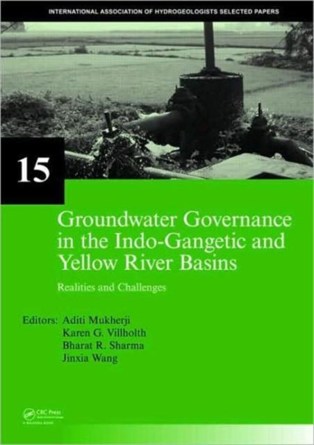 Groundwater Governance in the Indo-Gangetic and Yellow River Basins : Realities and Challenges, Hardback Book