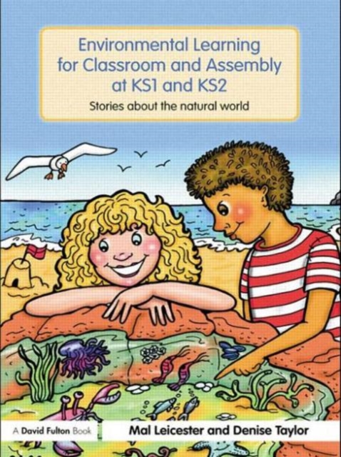 Environmental Learning for Classroom and Assembly at KS1 & KS2 : Stories about the Natural World, Paperback / softback Book