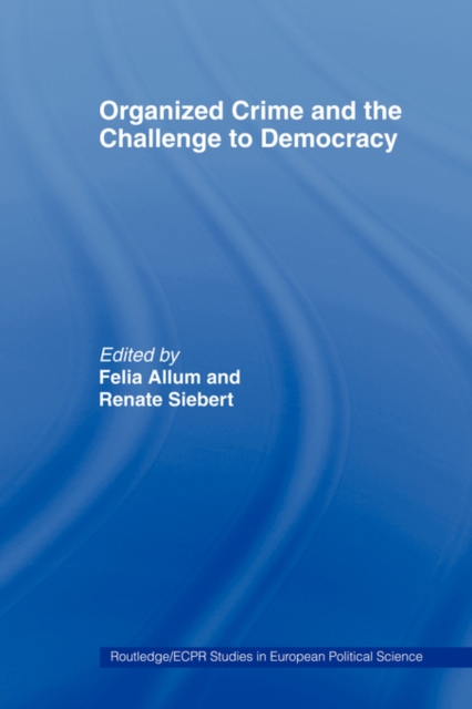 Organised Crime and the Challenge to Democracy, Paperback / softback Book