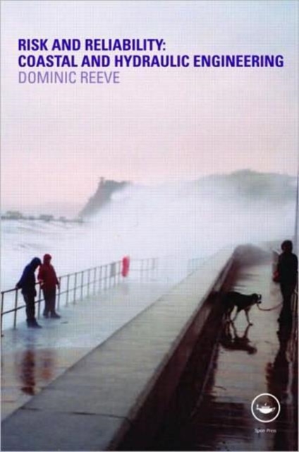 Risk and Reliability : Coastal and Hydraulic Engineering, Hardback Book